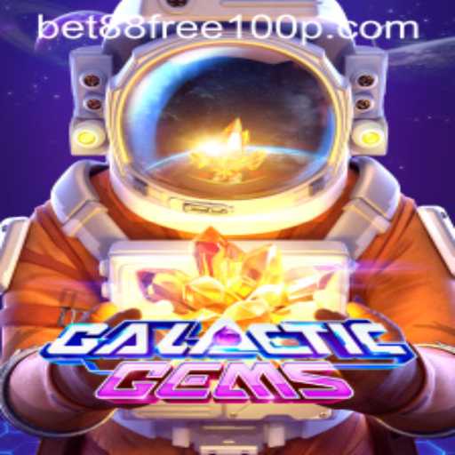 Exploring GalacticGems and the Exciting Bet88 Free 100 Offer