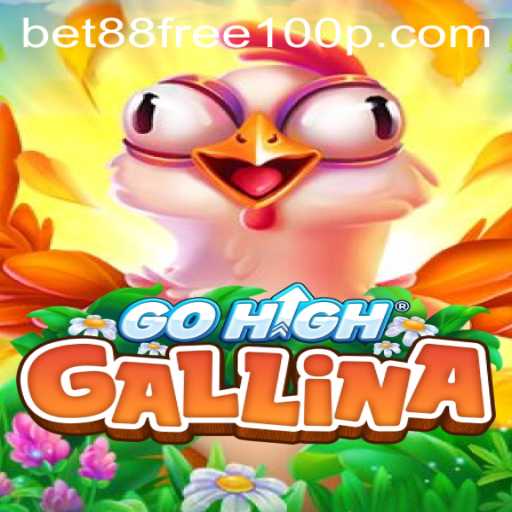 Exploring the Thrills of GoHighGallina and Unveiling the Bet88 Free 100 Offer