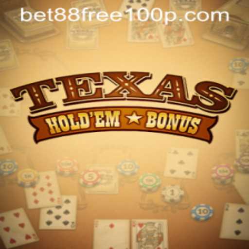 Exploring Texas Hold'em Bonus and the Exciting Offer of Bet88 Free 100